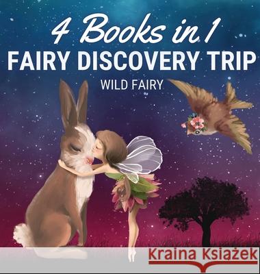 Fairy Discovery Trip: 4 Books in 1 Wild Fairy 9789916654644 Magical Fairy Tales Publishing - książka