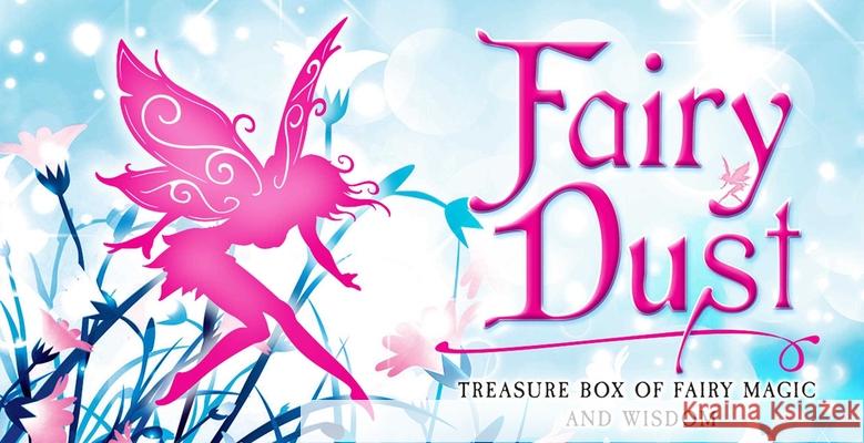 Fairy Dust: The treasure box of fairy magic and wisdom Andres Engracia 9781925429350 Rockpool Publishing - książka