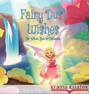 Fairy Dust Wishes: For When You're Different Karen Coulters Riley Coker Alla Vasilenko 9781733646024 Howland Press - książka