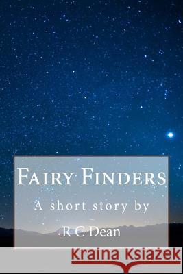 Fairy Finders: A Short Story By Dean, R. C. 9780993369810 Faroosi Publishing - książka