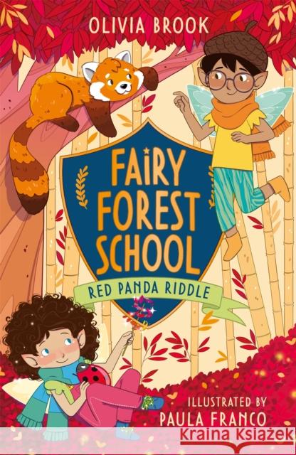 Fairy Forest School: Red Panda Riddle: Book 5 Olivia Brook 9781408368114 Hachette Children's Group - książka