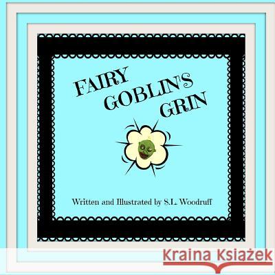 Fairy Goblin's Grin Versio L S. L. Woodruff 9781532918988 Createspace Independent Publishing Platform - książka