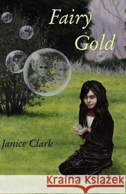Fairy Gold: Be careful what you wish for Clark, Janice 9781499373783 Createspace - książka