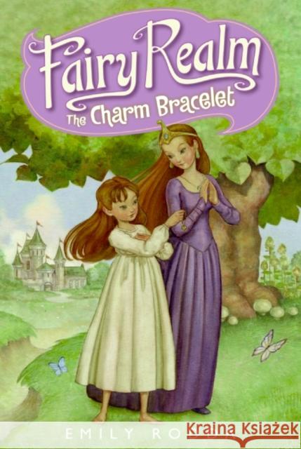 Fairy Realm #1: The Charm Bracelet Emily Rodda Raoul Vitale 9780060095857 HarperCollins - książka