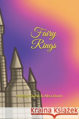 Fairy Rings Lindsey Dunn Alisa Dunn 9781079584134 Independently Published - książka