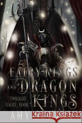 Fairy Rings and Dragon Kings Amy Sumida 9781977552136 Createspace Independent Publishing Platform - książka