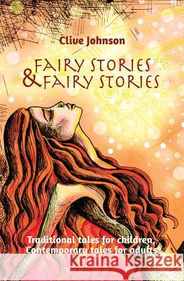 Fairy Stories & Fairy Stories: Traditional tales for children, Contemporary tales for adults Johnson, Clive 9780993202988 Labyrinthe Press - książka