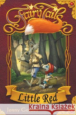 Fairy Tails: Little Red Jonny Gorden Jonny Gorden 9780994216618 Zero Gravity Entertainment - książka