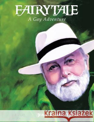 Fairy Tale: A Gay Adventure Jerry Richard Williams 9781480879836 Archway Publishing - książka