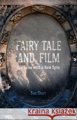 Fairy Tale and Film: Old Tales with a New Spin Short, S. 9781137020161 Palgrave MacMillan - książka