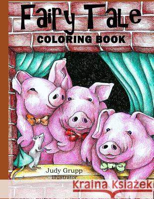 Fairy Tale Coloring Book Judy Grupp 9781983938986 Createspace Independent Publishing Platform - książka