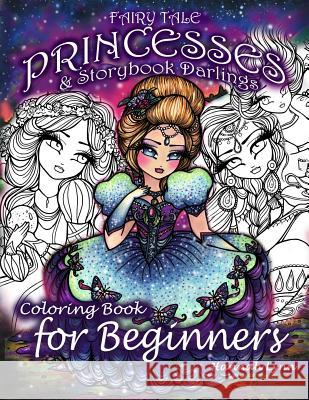 Fairy Tale Princesses & Storybook Darlings Coloring Book for Beginners Hannah Lynn 9781719058216 Createspace Independent Publishing Platform - książka