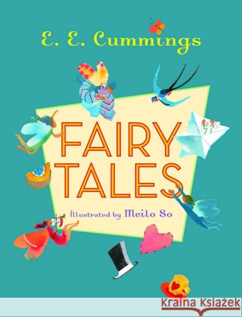 Fairy Tales E. E. Cummings Meilo So George James Firmage 9780871406583 Liveright Publishing Corporation - książka