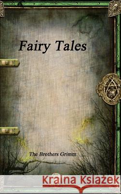 Fairy Tales The Brothers Grimm 9781773561967 Devoted Publishing - książka