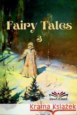 Fairy Tales -3 Kappiya Classics   9798888692219 Notion Press - książka