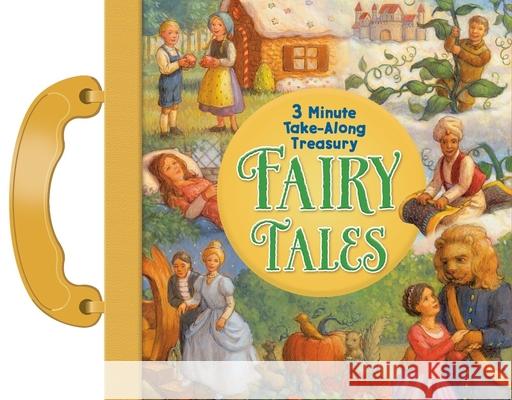 Fairy Tales: 3-Minute Take Along Treasury Sequoia Children's Publishing 9781642690132 Phoenix International Publications, Incorpora - książka