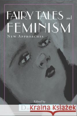 Fairy Tales and Feminism: New Approaches Haase, Donald 9780814330302 Wayne State University Press - książka