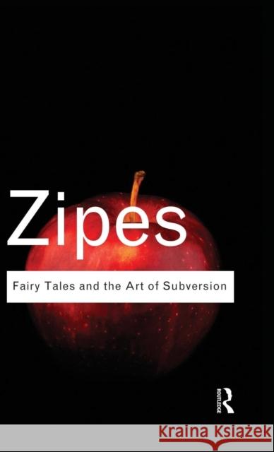 Fairy Tales and the Art of Subversion Jack Zipes 9781138834804 Routledge - książka