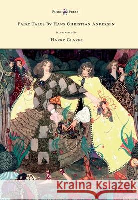 Fairy Tales by Hans Christian Andersen - Illustrated by Harry Clarke Andersen, Hans Christian 9781445508603 Pook Press - książka