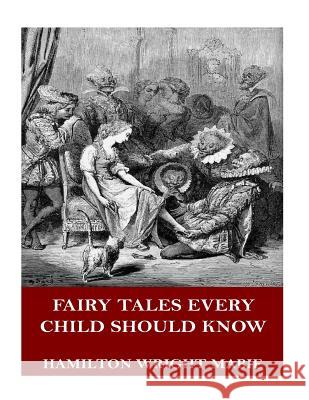 Fairy Tales Every Child Should Know Hamilton Wright Mabie 9781719006125 Createspace Independent Publishing Platform - książka