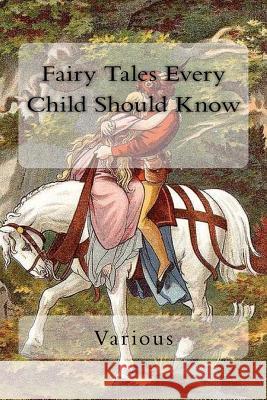 Fairy Tales Every Child Should Know Andrew Lang Hamilton Wright Mabie Jacob Grimm 9781983721847 Createspace Independent Publishing Platform - książka