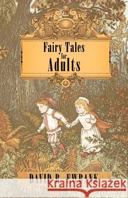Fairy Tales for Adults David R. Ewbank 9781466971349 Trafford Publishing - książka