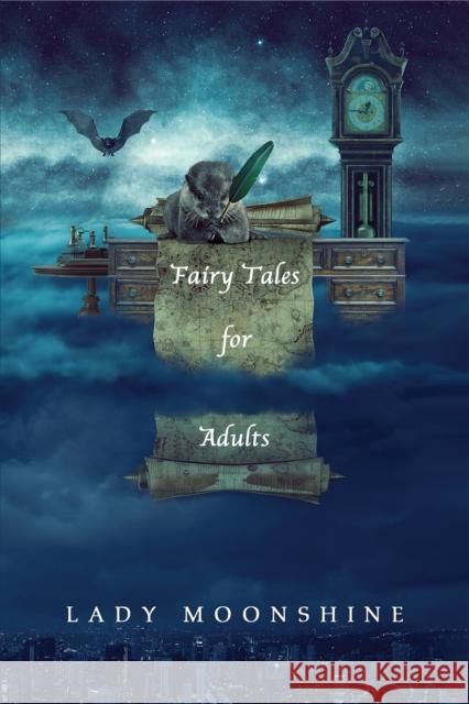 Fairy Tales for Adults Lady Moonshine 9781528910927 Austin Macauley Publishers - książka