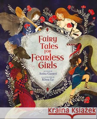 Fairy Tales for Fearless Girls Anita Ganeri Khoa Le 9781789506051 Arcturus Publishing - książka