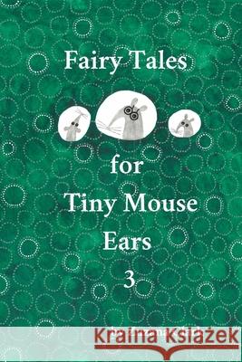 Fairy Tales for Tiny Mouse Ears 3 Zuzana Clark 9788090773936 Zuzana Clark - książka