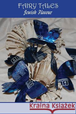 Fairy Tales, Jewish Flavour Gila Atwood 9781535156998 Createspace Independent Publishing Platform - książka