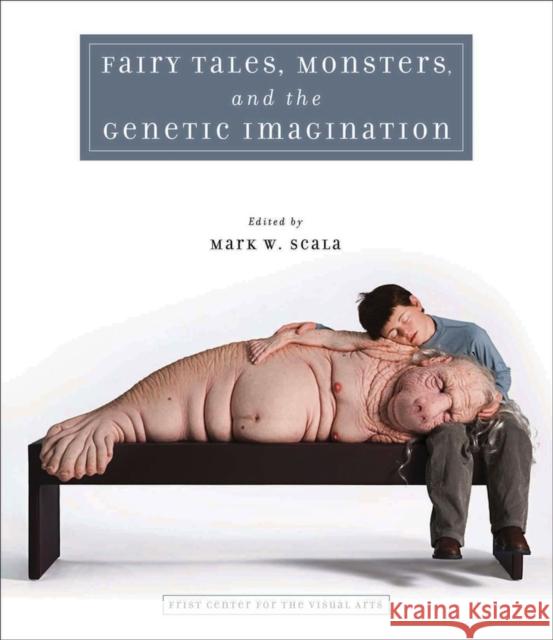 Fairy Tales, Monsters, and the Genetic Imagination Scala, Mark W. 9780826518149 Vanderbilt University Press - książka