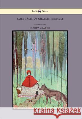 Fairy Tales of Charles Perrault - Illustrated by Harry Clarke Perrault, Charles 9781445508610 Pook Press - książka