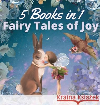 Fairy Tales of Joy: 5 Books in 1 Wild Fairy 9789916654583 Book Fairy Publishing - książka