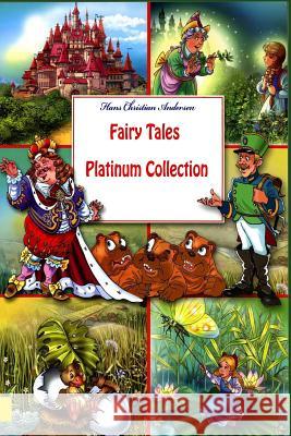 Fairy Tales Platinum Collection Hans Christian Andersen 9781530822485 Createspace Independent Publishing Platform - książka