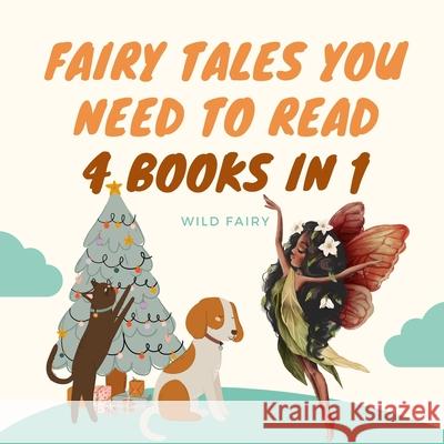 Fairy Tales You Need to Read: 4 Books in 1 Wild Fairy 9789916625705 Swan Charm Publishing - książka