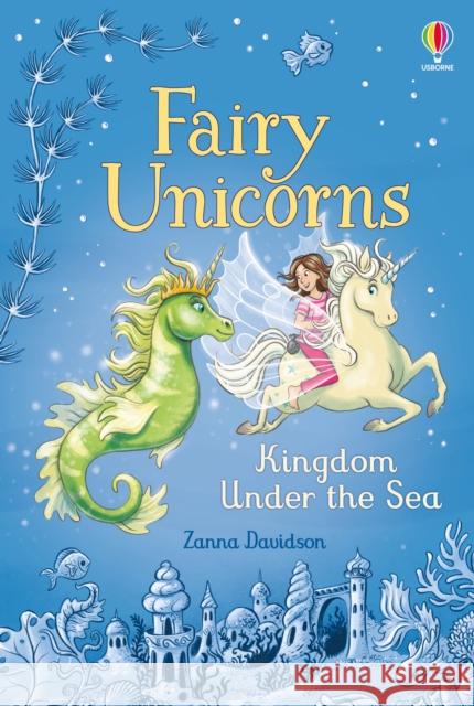 Fairy Unicorns The Kingdom under the Sea Zanna Davidson 9781801310338 Usborne Publishing Ltd - książka