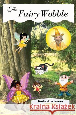 Fairy Wobble: Garden of the Seasons - Spring L. L. Walters 9781732832435 Amazon Digital Services LLC - Kdp Print Us - książka