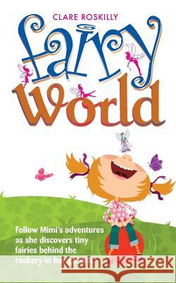 Fairy World Clare Roskilly 9781909304444 Mereo Books - książka