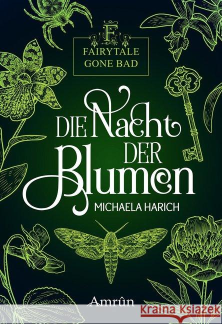 Fairytale gone Bad 1: Die Nacht der Blumen Harich, Michaela 9783958693852 Amrûn Verlag - książka