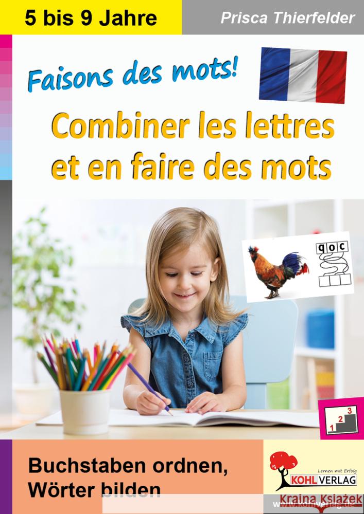 Faisons des mots! - Combiner les lettres et en faire des mots Thierfelder, Prisca 9783966241274 KOHL VERLAG Der Verlag mit dem Baum - książka