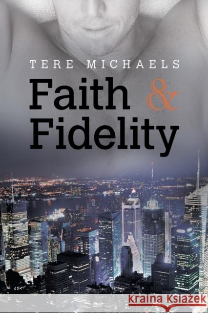 Faith & Fidelity: Volume 1 Michaels, Tere 9781632161369 Dreamspinner Press - książka