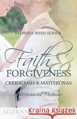 Faith & Forgiveness Suzanne D. Williams 9781499258783 Createspace - książka