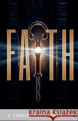 Faith: A Theological Memoir C. Orville McLeish 9781958404898 Hcp Book Publishing - książka