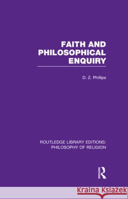 Faith and Philosophical Enquiry Dewi Zephaniah Phillips 9780415822220 Routledge - książka
