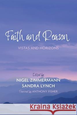 Faith and Reason Nigel Zimmermann Sandra Lynch Anthony Fisher 9781498207805 Pickwick Publications - książka