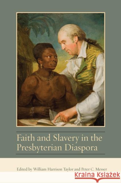 Faith and Slavery in the Presbyterian Diaspora William Harrison Taylor Peter C. Messer Sir Tom Devine 9781611462012 Lehigh University Press - książka