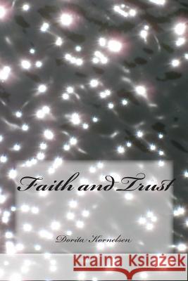 Faith and Trust Dorita Lynn Kornelsen 9781502435064 Createspace - książka