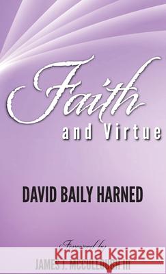 Faith and Virtue David Baily Harned James J., III McCullough 9781532692390 Wipf & Stock Publishers - książka