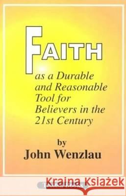 Faith As a Durable & Reasonable Tool for Believers in the 21st Century  9781560723851 Nova Science Publishers Inc - książka