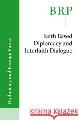 Faith-based Diplomacy and Interfaith Dialogue Scott Blakemore 9789004408920 Brill - książka